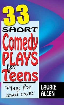 33 Short Comedy Plays for Teens