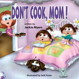 Don't Cook, Mom!