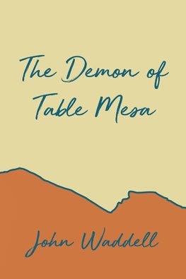 The Demon of Table Mesa