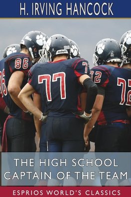 The High School Captain of the Team (Esprios Classics)