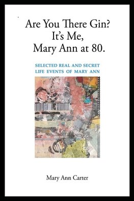 Are You There Gin? It's Me, Mary Ann at 80.