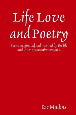 Life Love and Poetry