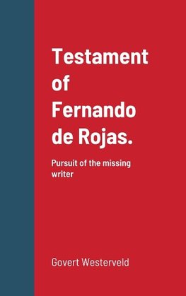 Testament of Fernando de Rojas. Pursuit of the missing writer