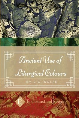 The Ancient Use of Liturgical Colours