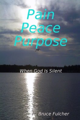 Pain, Peace, Purpose