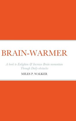 BRAIN-WARMER