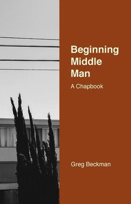 Beginning Middle Man