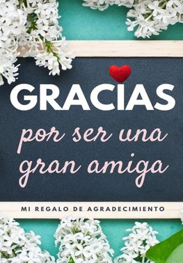 Gracias por ser una gran amiga