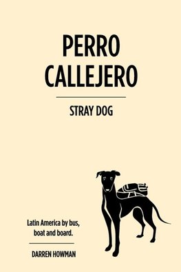 Perro Callejero (Stray Dog)