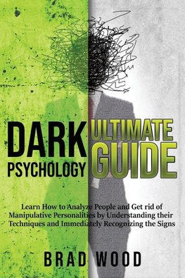 DARK PSYCHOLOGY ULTIMATE GUIDE