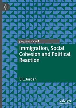 Immigration, Social Cohesion and Political Reaction