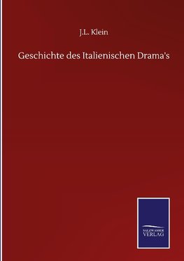 Geschichte des Italienischen Drama's