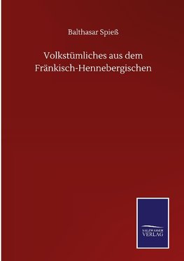 Volkstümliches aus dem Fränkisch-Hennebergischen