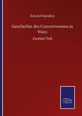 Geschichte des Concertwesens in Wien