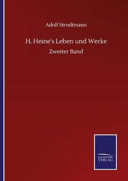 H. Heine's Leben und Werke