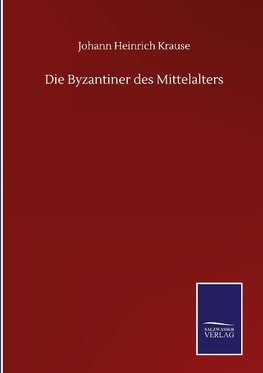 Die Byzantiner des Mittelalters