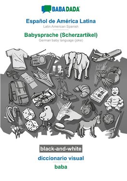 BABADADA black-and-white, Español de América Latina - Babysprache (Scherzartikel), diccionario visual - baba