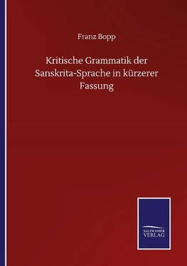 Kritische Grammatik der Sanskrita-Sprache in kürzerer Fassung