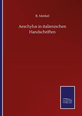 Aeschylus in italienischen Handschriften