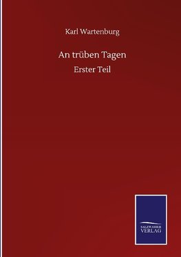 An trüben Tagen