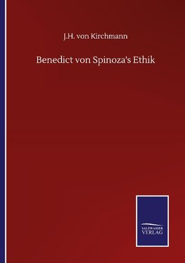 Benedict von Spinoza's Ethik