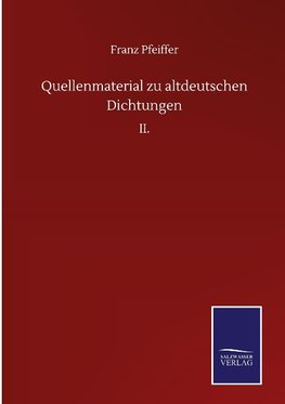 Quellenmaterial zu altdeutschen Dichtungen