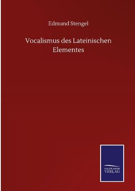 Vocalismus des Lateinischen Elementes