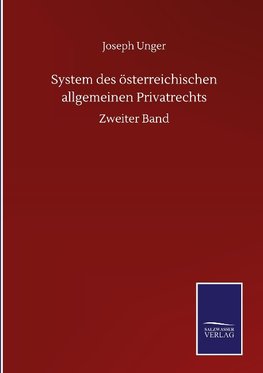 System des österreichischen allgemeinen Privatrechts