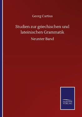 Studien zur griechischen und lateinischen Grammatik