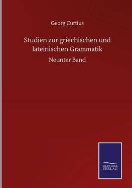 Studien zur griechischen und lateinischen Grammatik