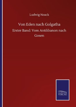 Von Eden nach Golgatha