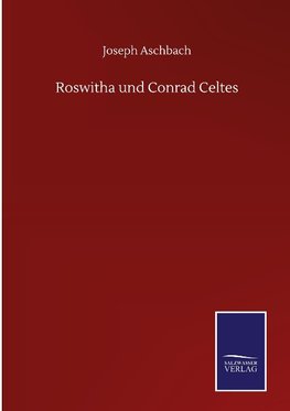 Roswitha und Conrad Celtes