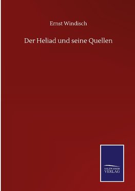 Der Heliad und seine Quellen