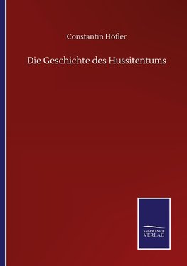 Die Geschichte des Hussitentums