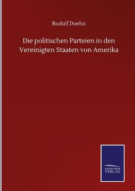 Die politischen Parteien in den Vereinigten Staaten von Amerika