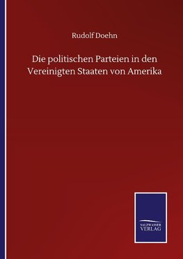 Die politischen Parteien in den Vereinigten Staaten von Amerika