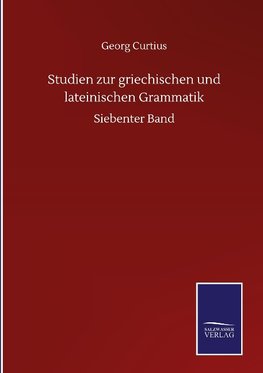 Studien zur griechischen und lateinischen Grammatik