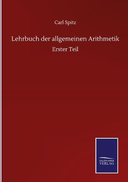 Lehrbuch der allgemeinen Arithmetik