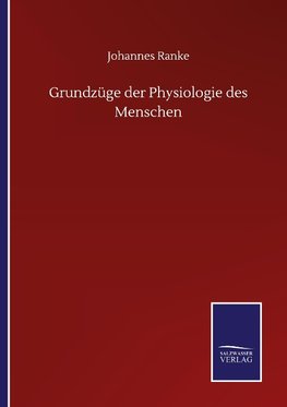 Grundzüge der Physiologie des Menschen