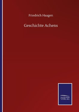 Geschichte Achens