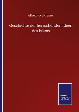 Geschichte der herrschenden Ideen des Islams