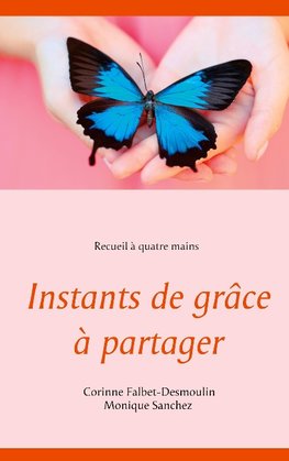 Instants de grâce à partager