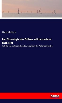 Zur Physiologie des Pollens, mit besonderer Rücksicht