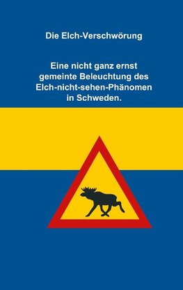 Die Elch-Verschwörung