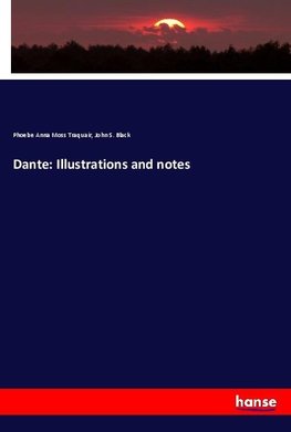 Dante: Illustrations and notes