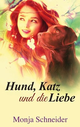 Hund, Katz und die Liebe