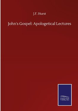 John's Gospel: Apologetical Lectures