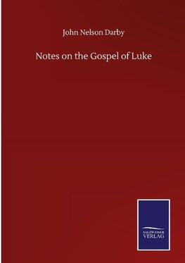 Notes on the Gospel of Luke