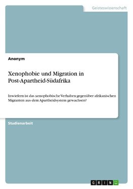 Xenophobie und Migration in Post-Apartheid-Südafrika