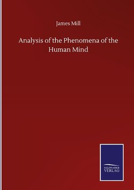 Analysis of the Phenomena of the Human Mind